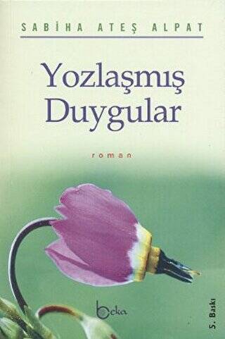 Yozlaşmış Duygular - 1