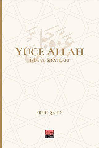 Yüce Allah İsim ve Sıfatları 6 Cilt - 1