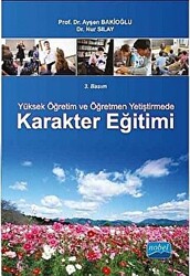 Yüksek Öğretim ve Öğretmen Yetiştirmede Karakter Eğitimi - 1