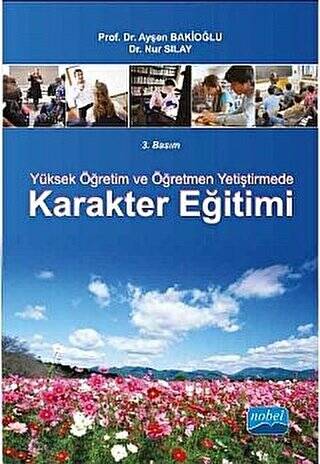 Yüksek Öğretim ve Öğretmen Yetiştirmede Karakter Eğitimi - 1