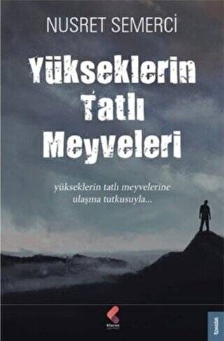 Yükseklerin Tatlı Meyveleri - 1