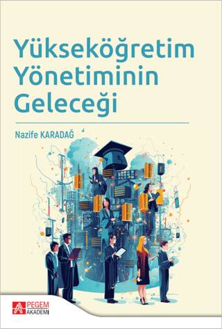 Yükseköğretim Yönetiminin Geleceği - 1