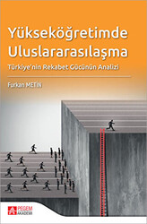 Yükseköğretimde Uluslararasılaşma Türkiye`nin Rekabet Gücünün Analizi - 1