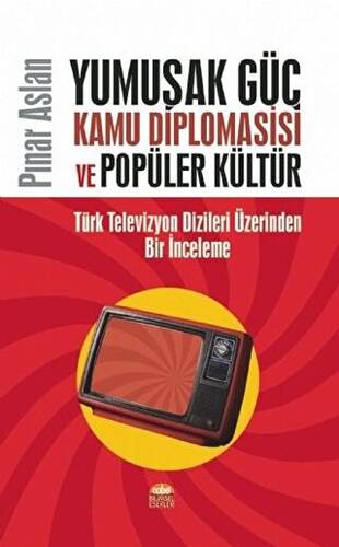 Yumuşak Güç Kamu Diplomasisi ve Popüler Kültür - 1