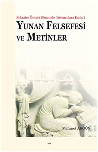 Yunan Felsefesi ve Metinler - 1