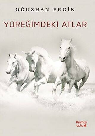 Yüreğimdeki Atlar - 1