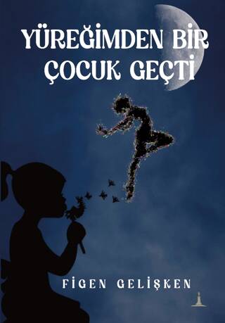 Yüreğimden Bir Çocuk Geçti - 1