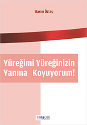 Yüreğimi Yüreğinizin Yanına Koyuyorum! - 1