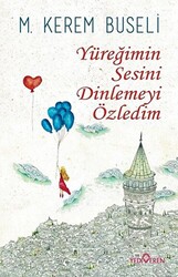 Yüreğimin Sesini Dinlemeyi Özledim - 1