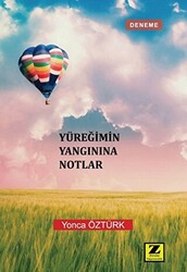 Yüreğimin Yangınına Notlar - 1