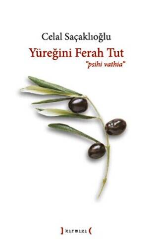 Yüreğini Ferah Tut ‘Psihi Vathia` - 1