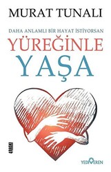 Yüreğinle Yaşa - 1