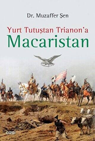 Yurt Tutuştan Trianon`a Macaristan - 1