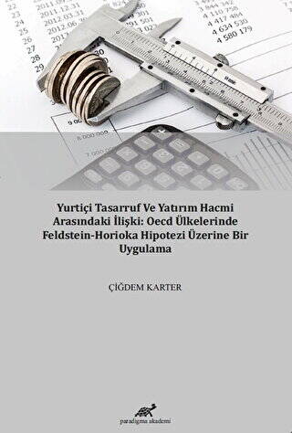 Yurtiçi Tasarruf ve Yatırım Hacmi Arasındaki İlişki: OECD Ülkelerinde Feldstein-Horioka Hipotezi Üzerine Bir Uygulama - 1