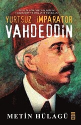 Yurtsuz İmparator Vahdeddin - 1