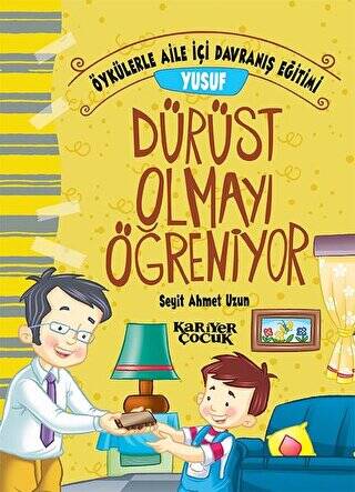 Yusuf Dürüst Olmayı Öğreniyor - Öykülerle Aile İçi Davranış Eğitimi - 1