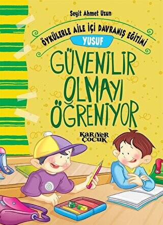 Yusuf Güvenilir Olmayı Öğreniyor - Öykülerle Aile İçi Davranış Eğitimi - 1