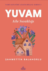 Yuvam Aile Sıcaklığı - 1