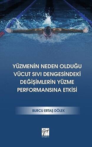 Yüzmenin Neden Olduğu Vücut Sıvı Dengesindeki Değişimlerin Yüzme Performansına Etkisi - 1