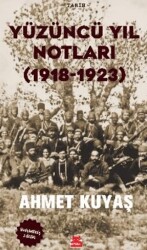 Yüzüncü Yıl Notları 1918-1923 - 1