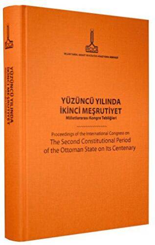 Yüzüncü Yılında İkinci Meşrutiyet - Milletlerarası Kongre Tebliğleri - 1