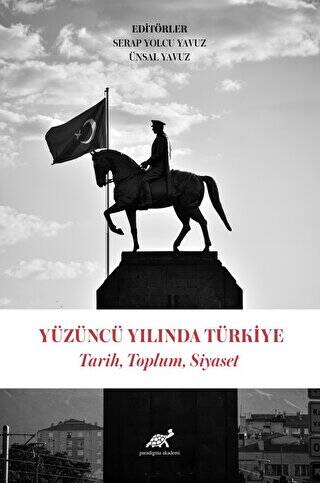 Yüzüncü Yılında Türkiye Tarih, Toplum, Siyaset - 1