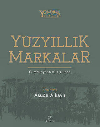 Yüzyıllık Markalar - 1