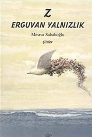 Z Erguvan Yalnızlık - 1