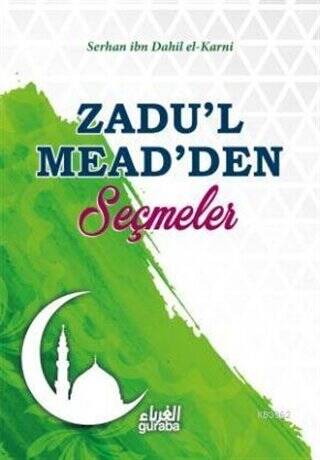 Zadu`l Mead`den Seçmeler - 1