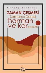 Zaman Çeşmesi Samancı Deresi - harman ve kar öyküleri - 1