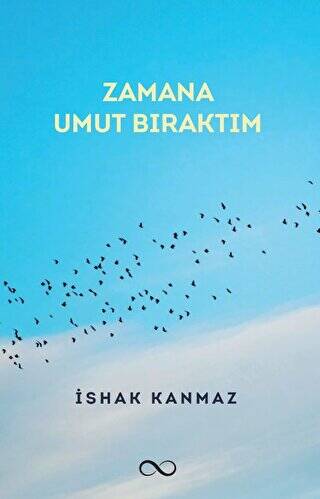 Zamana Umut Bıraktım - 1