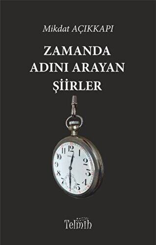 Zamanda Adını Arayan Şiirler - 1