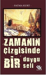 Zamanın Çizgisinde Bir Duygu Seli - 1