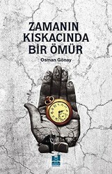 Zamanın Kıskacında Bir Ömür - 1