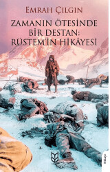 Zamanın Ötesinde Bir Destan: Rüstem`in Hikayesi - 1