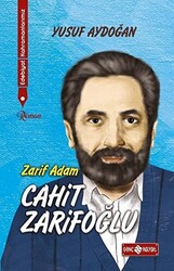 Zarif Adam Cahit Zarifoğlu - Edebiyat Kahramanlarımız 2 - 1