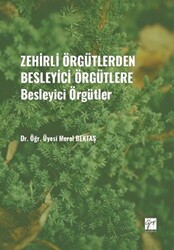 Zehirli Örgütlerden Besleyici Örgütlere - Besleyici Örgütler - 1