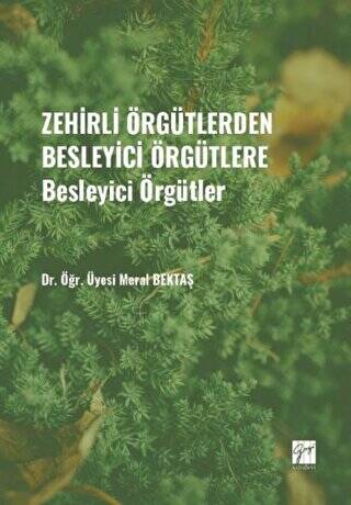 Zehirli Örgütlerden Besleyici Örgütlere - Besleyici Örgütler - 1