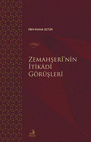 Zemahşei’nin İtikadi Görüşleri - 1