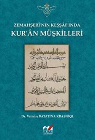 Zemahşeri`nin Keşşaf`ında Kur`an Müşkilleri - 1