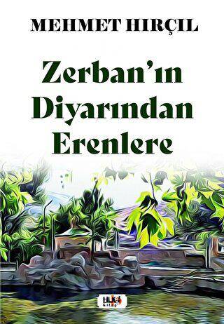 Zerban’ın Diyarından Erenlere - 1