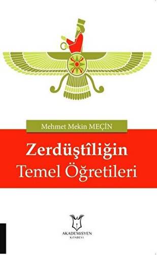 Zerdüştiliğin Temel Öğretileri - 1