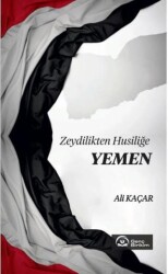 Zeydilikten Husiliğe Yemen - 1