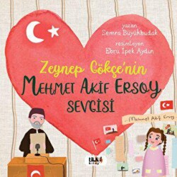 Zeynep Gökçe`nin Mehmet Akif Ersoy Sevgisi - 1