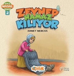 Zeynep Namaz Kılıyor - Anla Masal Serisi 2 - 1