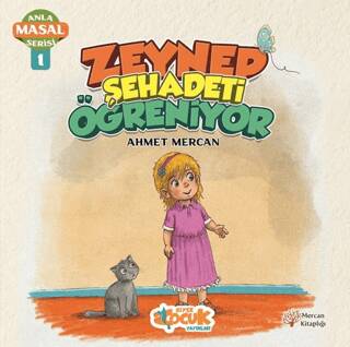 Zeynep Şehadeti Öğreniyor - Anla Masal Serisi 1 - 1