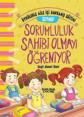 Zeynep Sorumluluk Sahibi Olmayı Öğreniyor - Öykülerle Aile İçi Davranış Eğitimi - 1