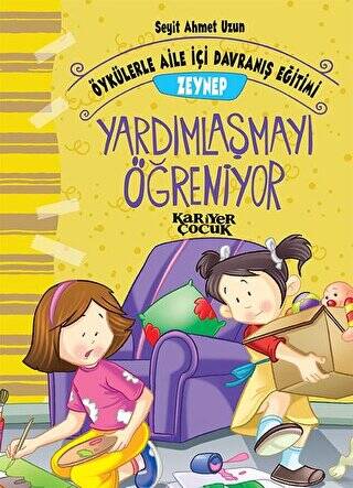 Zeynep Yardımlaşmayı Öğreniyor - Öykülerle Aile İçi Davranış Eğitimi - 1