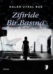 Zifiride Bir Başına - 1