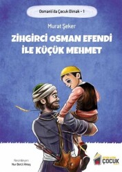 Zihgirci Osman Efendi İle Küçük Mehmet - Osmanlı`da Çocuk Olmak 1 - 1